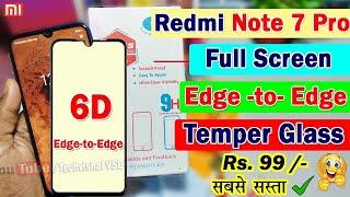 Best Full Screen Tempered Glass 6D for Redmi Note 7 & 7 Pro | Perfect Temper Glass Redmi Note 7 Pro