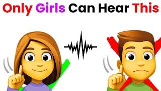 Only Girls Can Hear This Sound (100% Real)