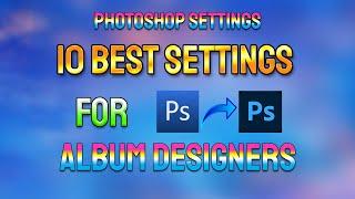 Photoshop Cc settings For album design #albumdesigner #photoshoptutorialforbeginners