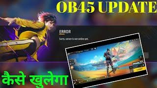 OB45 Update Not Opening Free Fire Max Sorry Server Is Not Online Yet Problem Kaise Thik Karen