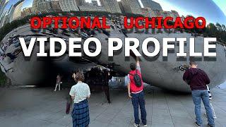 UChicago Optional Video Profile