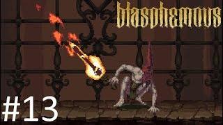 КИРС ВОЗВРАЩЕННЫЙ ПЛАМЕНЕМ【Blasphemous 】#13