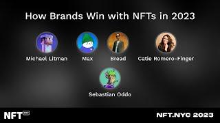 How Brands Win with NFTs in 2023 - Panel at NFT.NYC 2023