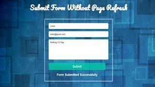 Submit Form Without Page Refresh Using Ajax, How To Send Form Data Using Ajax