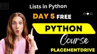 #5 Python Placement Training | Python Full  Course  2024|Lists in Python | Placementdrive