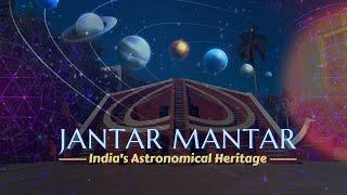 Jantar Mantar - India's Astronomical Heritage