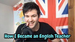 British English Podcast | How I Became an English Teacher.