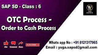 SAP SD- Class 6: OTC process- Order to cash process || Your's Yuga SAP SD