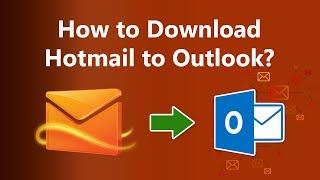 How to Download Hotmail Folders into Outlook | Transfer Emails to PST File