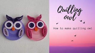 Quilling Owl, how to make quilling, quilling for beginner, DIY paper owl,