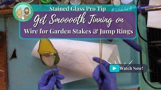 Stained Glass Soldering Tip: How to Tin Wire for Garden Stakes & Jump Rings