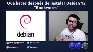 Que hacer después de instalar Debian 12 "Bookworm"