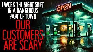 "I Work the Night Shift, Our Customers are SCARY" | Creepypasta Narration