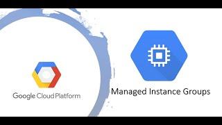 GCP - Session 2 - Managed Instance Groups