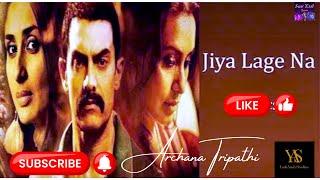 Jiya Lage Na Tum Bin Mora || Talash || Aamir Khan || Kareena Kapoor || Archana Tripathi || Swar Naad