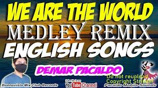 WE ARE THE WORLD REMIX DEMAR PACALDO | I JUST CALL TO SAY I LOVE YOU | Lovesong Remix | Chacha remix