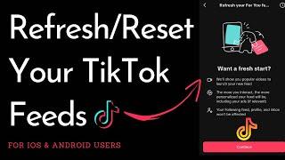 How To Reset Your TikTok Feeds || How To Refresh TikTok Feeds || Control Your Content On Your TikTok