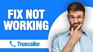 How To Fix And Solve Truecaller App Not Working ( Tutorial )