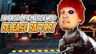 IN CASE OF EMERGENCY, RELEASE RAPTOR | Gameplay