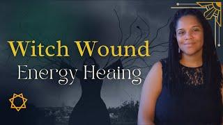 Healing the Witch Wound Reiki Energy Healing