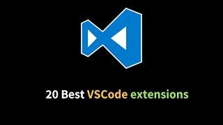 Top 20 Best VS Code Extensions 2020