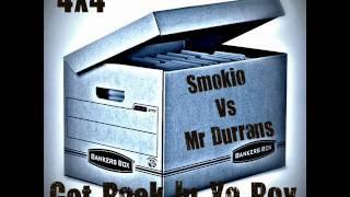 Mr Durrans & Smokio - Get Back In Ya Box