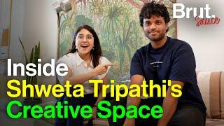 Inside Shweta Tripathi's Creative Space