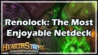 [Hearthstone] Renolock: The Most Enjoyable Netdeck