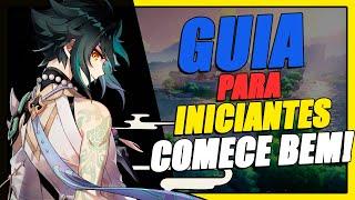 GUIA COMPLETO PARA INICIANTES 2023/2024 - COMO COMEÇAR BEM | GENSHIN IMPACT