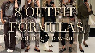 8 Outfit Formulas when you have "nothing" to wear