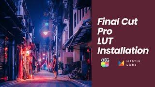 How to Install Video LUTs in Final Cut Pro