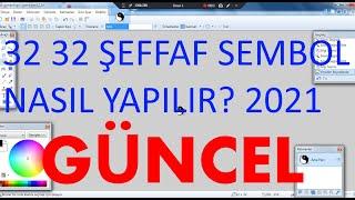 32 32 ŞEFFAF SEMBOL NASIL YAPILIR GÜNCEL 2021 DETAYLI ANLATIM