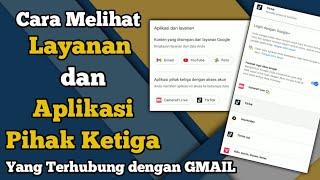 Cara Mengetahui Aplikasi atau Layanan yang Terhubung dengan Akun Gmail || Aplikasi Pihak Ketiga