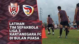 Latihan Tim Sepakbola Liga 3 KARTANEGARA FC di Bulan Puasa