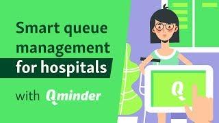 Queue Management for Hospitals and Clinics