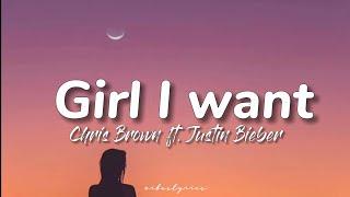 Chris Brown ft. Justin Bieber - Girl I want (Lyrics)