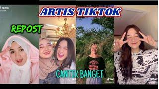 Artis tiktok cantik cantik banget yaa|Repost Tiktok||#5 #tiktok #artistiktok #cewecantik