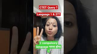 #shortsvideo ll CTET  Exam Notification 2022  Query ll  Language 1 & Language Compulsory CTET Exam