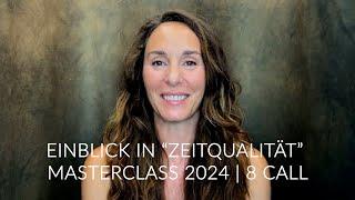 Die aktuelle Zeitqualität verstehen | EINBLICK in die Masterclass 2024 8. Call mit Adriana Meisser