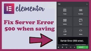 Elementor showing Error 500 when trying to save page method 1