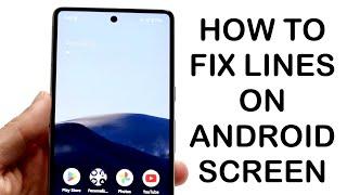 How To FIX Lines On Android Screen! (2024)