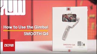 Unboxing & Quick Tutorial | How to Use the Phone Gimbal SMOOTH-Q4