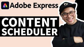 How to Use the ADOBE EXPRESS Content Scheduler [FULL TUTORIAL]