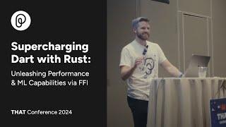 Supercharging Dart with Rust: Boosting Performance and ML Capabilities  | THAT Conference 2024