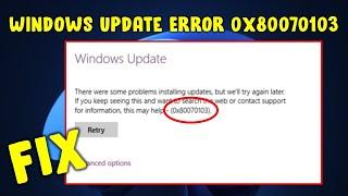 How to Fix Windows Update Error Code 0x80070103 in Windows PC