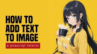 Add Text To Image In Javascript