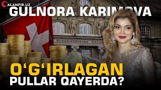 GULNORA KARIMOVA O‘G‘IRLAGAN PULLAR QAYERDA?