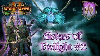 THE SISTERS OF TWILIGHT | Facing MORATHI - Heralds of Ariel Campaign #2 Total War: Warhammer 2