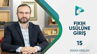 15- Lafız Bahisleri | Fıkıh Usulüne Giriş | Dr. Ensar Aslan