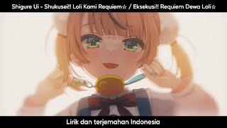 Shigure Ui - Shukusei!! Loli Kami Requiem (Terjemahan Indonesia)